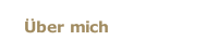 Über mich