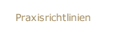 Praxisrichtlinien
